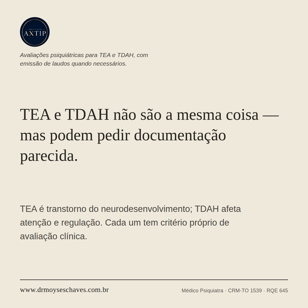 Peça do Instituto Axtip com a frase: TEA e TDAH não são a mesma coisa — e a documentação exigida também não é.